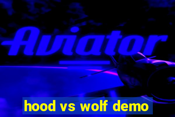 hood vs wolf demo